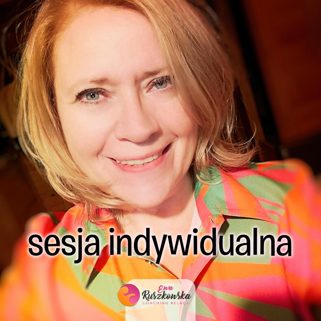 Ewa-Ruszkowska-sesja-indywidualna Ewa Ruszkowska Coaching Relacji